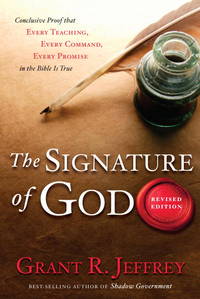The Signature of God, Revised Edition : Conclusive Proof That Every Teaching, Every Command,...