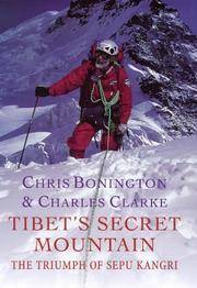 Tibet's Secret Mountain; the Triumph of Sepu Kangri