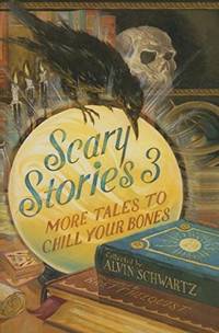 image of Scary Stories 3: More Tales to Chill Your Bones