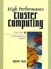 High Performance Cluster Computing Architectures and Systems