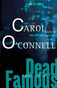 Dead Famous: A Mallory Novel de O&#39;Connell, Carol - 2003-09-15