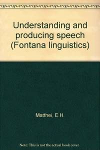 Fontana Linguistics: Understanding and Producing Speech