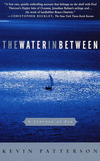 The Water in Between: A Journey at Sea de Kevin Patterson - 2001-06-19