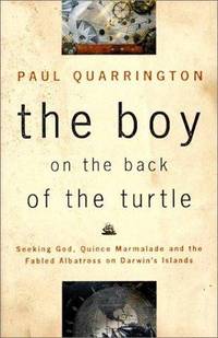 The Boy on the Back of the Turtle: Seeking God, Quince Marmalade and the Fabled Albatross on...