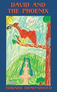 David and The Phoenix (ISBN: 9781627555845)