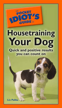 image of The Pocket Idiot's Guide to Housetraining your Dog