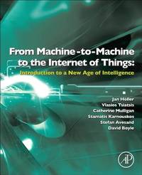 Internet of Things: Technologies and Applications for a New Age of Intelligence