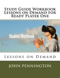 Study Guide Workbook Lessons on Demand for Ready Player One: Lessons on Demand