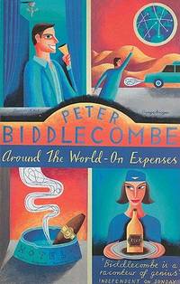 Around the World - On Expenses by Peter Biddlecombe - 1996-01-01