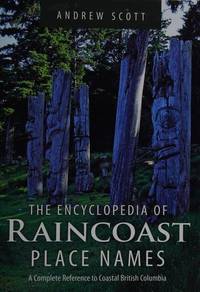 Encyclopedia of Raincoast Place Names