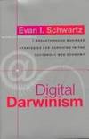 Digital Darwinism: Seven Breakthrough Business Strategies For Surviving in the Cutthroat Web Economy: Seven Breakthrough Strategies for Surviving in . Web Economy (Penguin Business Library)