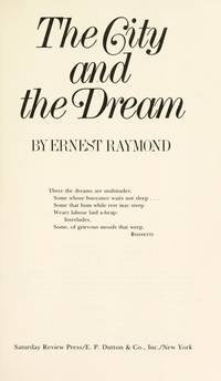 The city and the dream by Raymond, Ernest - 1975-01-01