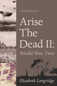 Arise The Dead II: World War Two (15) (Memoir and Biography)