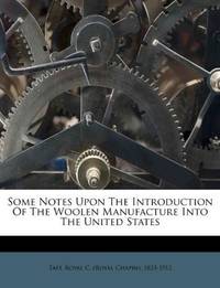 Some Notes Upon The Introduction Of The Woolen Manufacture Into The United States