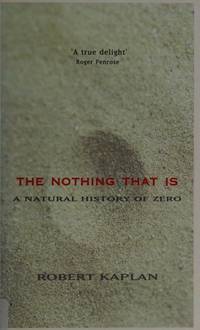 The Nothing That is: A Natural History of Zero