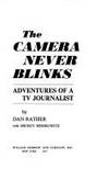 Camera Never Blinks, The : Adventures of a TV Journalist