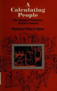 A Calculating People The Spread of Numeracy in Early America