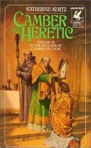 CAMBER THE HERETIC (Legends of Camber of Culdi) by Kurtz, Katherine,