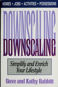 Downscaling: Simplify and Enrich Your Lifestyle