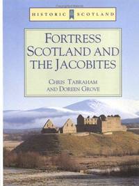 Fortress Scotland and the Jacobites (Historic Scotland)