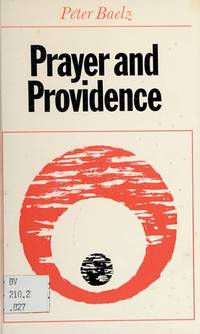 Prayer and Providence: A Background Study (Hulsean Lectures;1966)