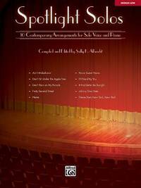 Spotlight Solos: 10 Contemporary Arrangements for Solo Voice and Piano (Low Voice)