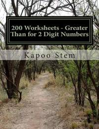 200 Worksheets - Greater Than for 2 Digit Numbers: Math Practice Workbook
