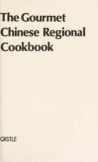 Gourmet Chinese Regional Cookbook