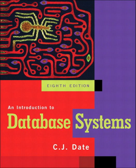 An Introduction to Database Systems by Chris J. Date