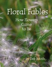 Floral Fables by Deb Booth - Paperback - 2007 - from Stone Soup Books (SKU: 54402)