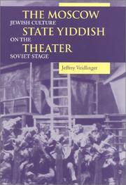 The Moscow State Yiddish Theater: Jewish Culture on the Soviet Stage