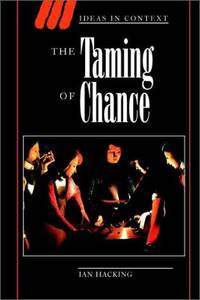 The Taming of Chance (Ideas in Context, Series Number 17)