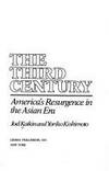 The Third Century: America's Resurgence in the Asian Era by Yoriko Joel and Kishimoto - Hardcover - 1988 - from Between the Covers- Rare Books, Inc. ABAA (SKU: 191172)