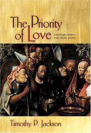 The Priority of Love: Christian Charity and Social Justice.