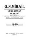 I?zmir 1920: Yunanistan rehberinden is?gal altýndaký bir kentin o?yku?su? (Tu?rk tarihi...