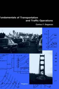Fundamentals of Transportation and Traffic Operations by C.F. Daganzo