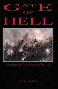 Gate of Hell: Campaign for Charleston Harbor, 1863