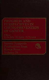 Progress and Perspectives in Chemoprevention of Cancer (Serono Symposia