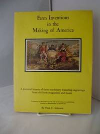 Farm Inventions in the making of America, and Farm Power in the Making of America