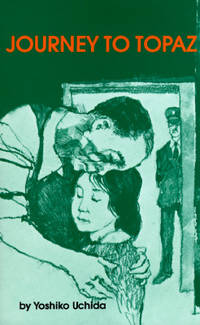 Journey to Topaz: A Story of the Japanese-American Evacuation