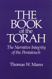 The Book of the Torah: The Narrative Integrity of the Pentateuch