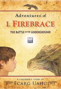 Adventures of I. Firebrace: The Battle in the Underground