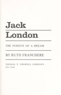 Jack London the Pursuit of a Dream