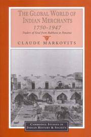 cover of The Global World of Indian Merchants, 1750–1947: Traders of Sind from Bukhara to Panama (Cambridge Studies in Indian History and Society, Series Number 6)