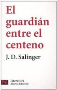 image of El guardian entre el centeno (COLECCION LITERATURA) (Literatura/ Literature) (Spanish Edition)