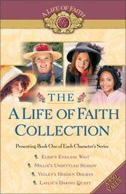 The A Life of Faith Collection: Elsie's Endless Wait / Millie's Unsettled Season / Violet's...