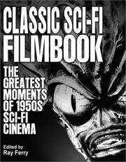 Classic Sci-Fi Filmbook : The Greatest Moments from 1950s Sci-Fi Cinema