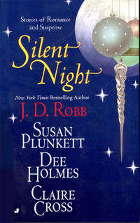 Silent Night: Midnight in Death/Unexpected Gift/Christmas Promise/Berry Merry Christmas (Christmas Anthology) by J.D. Robb, Dee Holmes, Susan Plunkett, Claire Cross