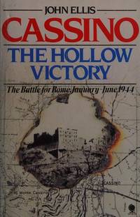 Cassino the Hollow Victory by Ellis, John