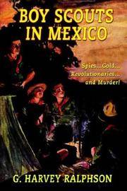 image of Boy Scouts in Mexico: or On Guard with Uncle Sam